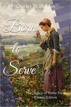 Born to Serve (Classic Reprint)