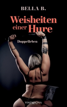 Paperback Weisheiten einer Hure: Doppelleben [German] Book