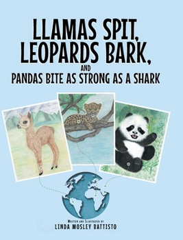 Hardcover Llamas Spit, Leopards Bark, and Pandas Bite As Strong As a Shark Book