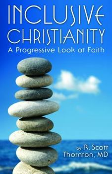 Paperback Inclusive Christianity: A Progressive Look at Faith Book
