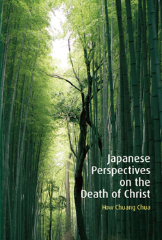 Paperback Japanese Perspectives on the Death of Christ: A Study in Contextualized Christology Book