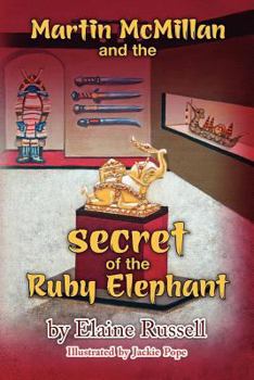 Paperback Martin McMillan and the Secret of the Ruby Elephant Book