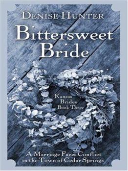 Kansas Brides: Bittersweet Bride (Heartsong Novella in Large Print) - Book #3 of the Kansas Brides