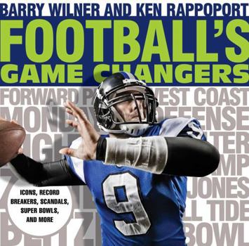 Paperback Football's Game Changers: Icons, Record Breakers, Scandals, Super Bowls, and More Book