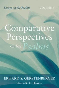 Paperback Comparative Perspectives on the Psalms: Essays on the Psalms, Volume 3 Book