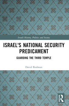 Paperback Israel's National Security Predicament: Guarding the Third Temple Book