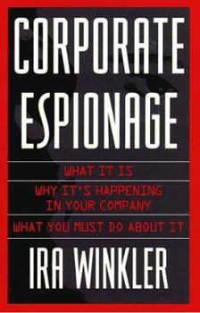 Hardcover Corporate Espionage: What It Is, Why It's Happening in Your Company, What You Must Do about It Book