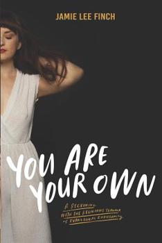Paperback You Are Your Own: A Reckoning with the Religious Trauma of Evangelical Christianity Book