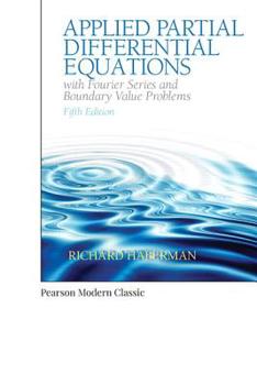 Paperback Applied Partial Differential Equations with Fourier Series and Boundary Value Problems (Classic Version) Book