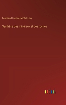 Hardcover Synthèse des minéraux et des roches [French] Book