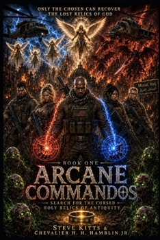 Arcane Commandos: Search for the Cursed Holy Relics of Antiquity