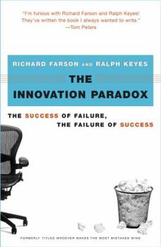 Paperback The Innovation Paradox: The Success of Failure, the Failure of Success Book