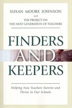 Hardcover Finders and Keepers: Helping New Teachers Survive and Thrive in Our Schools Book