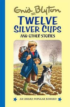 Hardcover Twelve Silver Cups and Other Stories (Enid Blyton's Popular Rewards Series 1) Book