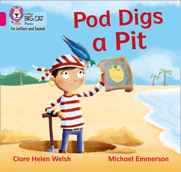 Paperback Collins Big Cat Phonics for Letters and Sounds - Pod Digs a Pit: Band 1b/Pink B Book