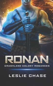 Ronan - Book #3 of the Crashland Colony 