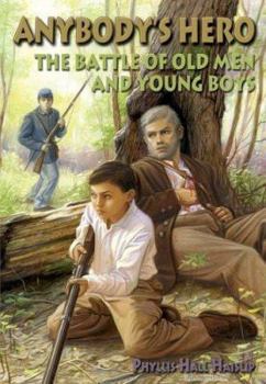 Paperback Anybody's Hero: The Battle of Old Men and Young Boys Book
