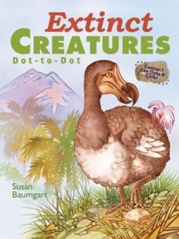 Paperback Extinct Creatures Dot-to-Dot (Dot to Dot) Book