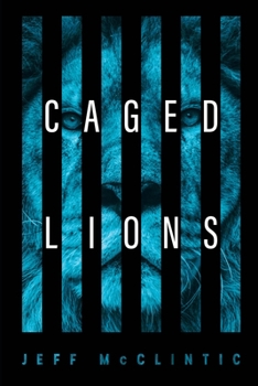 Paperback Caged Lions: The Righteous Are Bold As Lions Book