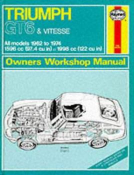 Hardcover Haynes Triumph Gt6 Vitesse Owners' Workshop Manual: 1962-1974 Book