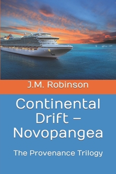 Paperback Continental Drift - Novopangea: The Provenance Trilogy Book