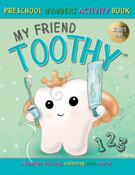 Paperback My Friend Toothy - Preschool Numbers Activity Book: Series One [Large Print] Book