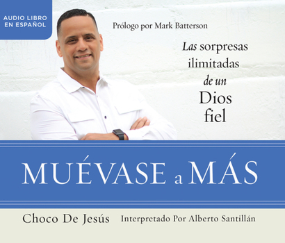 Audio CD Muévase a Más (Move Into More): Las Sorpresas Ilimitadas de Un Dios Fiel (the Limitless Surprises of a Faithful God) [Spanish] Book
