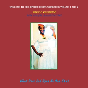 Paperback Welcome to God-Opened Doors Workbook Volume 1 and 2 Book