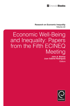 Hardcover Economic Well-Being and Inequality: Papers from the Fifth Ecineq Meeting Book