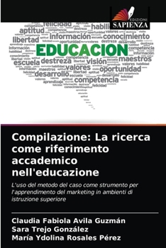 Paperback Compilazione: La ricerca come riferimento accademico nell'educazione [Italian] Book