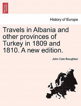 Paperback Travels in Albania and other provinces of Turkey in 1809 and 1810. A new edition. Book