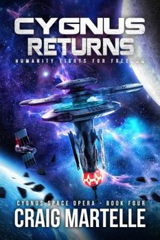 Cygnus Returns: Humanity Fights for Freedom (Cygnus Space Opera)