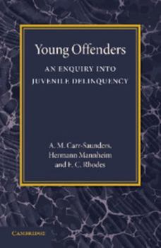 Young Offenders: An Enquiry Into Juvenile Delinquency