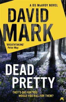 Dead Pretty - Book #5 of the DS Aector McAvoy
