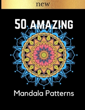 Paperback 50 Amazing Mandala Patterns: Relaxing Coloring book for Adults, Stress Relieving and Fun Book