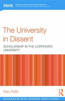 Paperback The University in Dissent: Scholarship in the corporate university Book