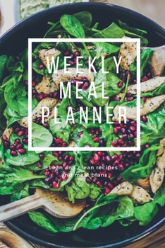 Paperback Weekly Meal Planner: 52 Weeks Easy Diet Plan Notebook for the Week for Your Weight Loss Journey Book