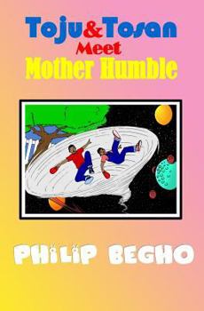 Paperback Toju & Tosan Meet Mother Humble: Bible Land Series Book