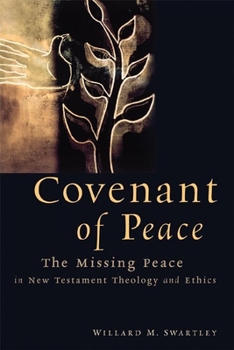 Paperback Covenant of Peace: The Missing Peace in New Testament Theology and Ethics Book