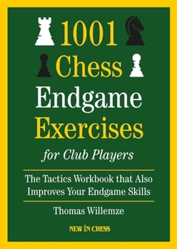 Paperback 1001 Chess Endgame Exercise for Club Players: The Tactics Workbooks That Also Improves Your Endgame Book