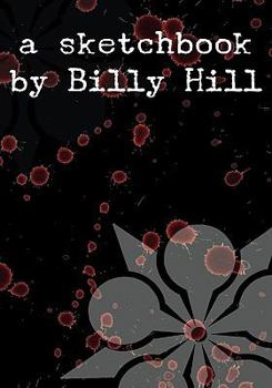 Hardcover Billyhill's Sketchbook Book