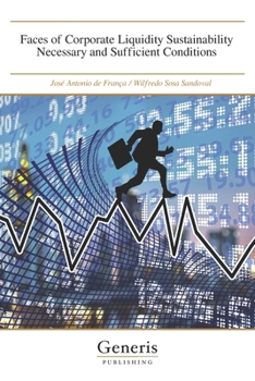 Faces of Corporate Liquidity Sustainability Necessary and Sufficient Conditions