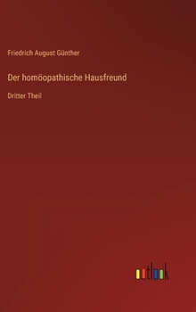 Hardcover Der homöopathische Hausfreund: Dritter Theil [German] Book