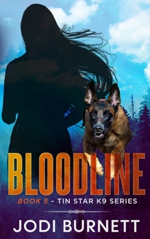 Bloodline - Book #5 of the Tin Star K9