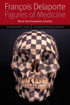 Hardcover Figures of Medicine: Blood, Face Transplants, Parasites Book