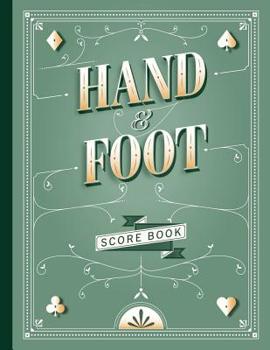 Hand and Foot Score Book: Scoring notepad to Keep record of your Card Games