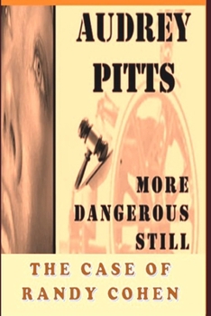Paperback More Dangerous Still The Case of Randy Cohen Book