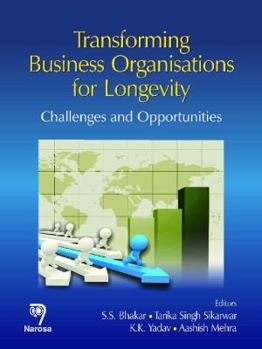 Hardcover Transforming Business Organisations for Longevity: Challenges and Opportunities Book