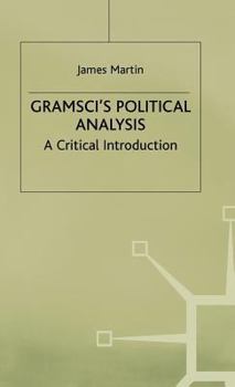 Hardcover Gramscis Political Analysis Book