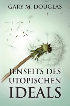 Beyond the Utopian Ideal (German)
